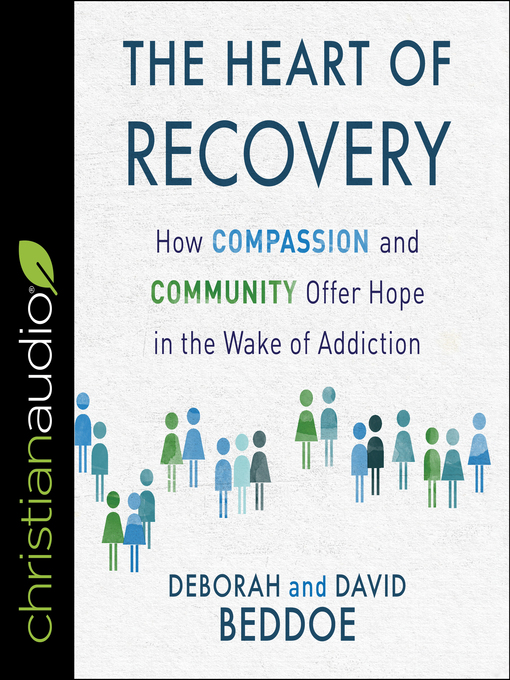 Title details for The Heart of Recovery by Deborah Beddoe - Available